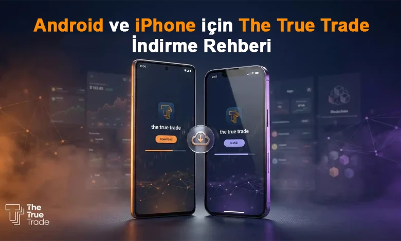 The True Trade Uygulamasını İndir