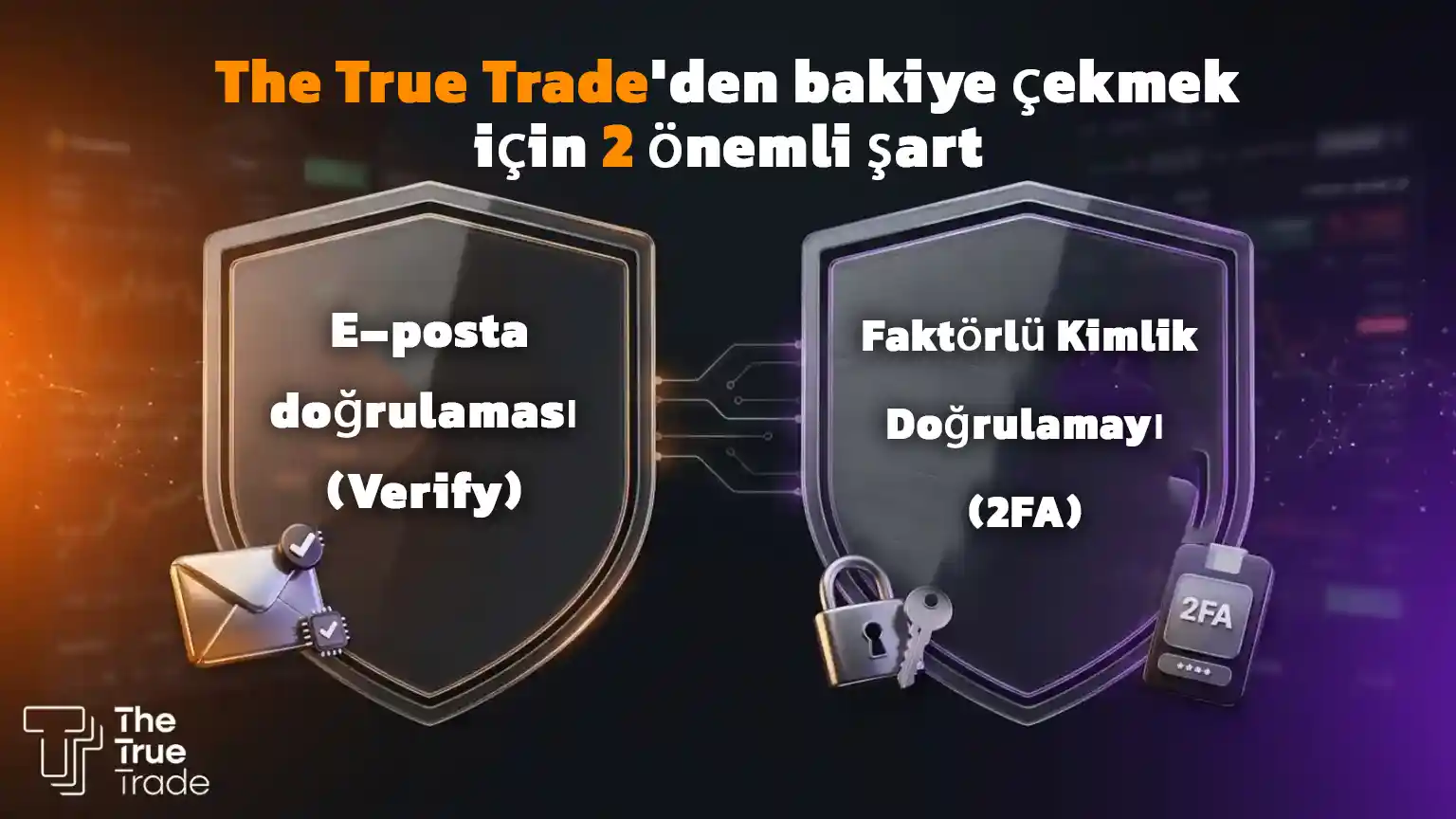 The True Trade'den Para Çekmeden Önce Bilinmesi Gereken Önemli Notlar